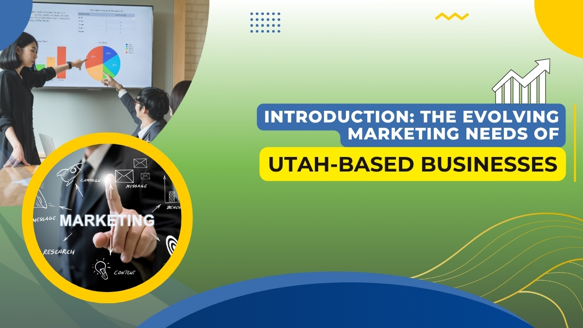 A promotional graphic showing a business meeting where professionals are pointing at a screen displaying colorful pie and bar charts. The design includes a circular inset of a hand pointing at the word "MARKETING" with related terms like “campaign,” “content,” and “message.” The right side features bold text reading "Introduction: The Evolving Marketing Needs of Utah-Based Businesses" on a green gradient background with icons and abstract design e